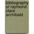 Bibliography of Raymond Clare Archibald