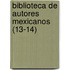 Biblioteca de Autores Mexicanos (13-14)