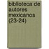 Biblioteca de Autores Mexicanos (23-24)
