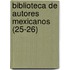 Biblioteca de Autores Mexicanos (25-26)