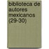 Biblioteca de Autores Mexicanos (29-30)