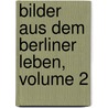 Bilder Aus Dem Berliner Leben, Volume 2 door Julius Rodenberg