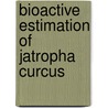 Bioactive Estimation Of Jatropha Curcus door S.N. Malviya