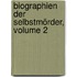 Biographien Der Selbstmörder, Volume 2
