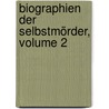 Biographien Der Selbstmörder, Volume 2 by Christian Heinrich Spiess