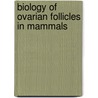 Biology of Ovarian Follicles in Mammals door S.S. Guraya