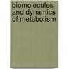 Biomolecules and dynamics of metabolism door Nishtha Jain