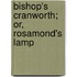 Bishop's Cranworth; Or, Rosamond's Lamp