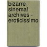 Bizarre Sinema! Archives - Eroticissimo by Stefano Piselli