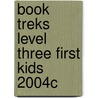 Book Treks Level Three First Kids 2004c door Beth Sycamore