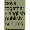 Boys Together - English Publish Schools door Chandos