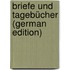 Briefe Und Tagebücher (German Edition)
