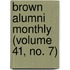 Brown Alumni Monthly (Volume 41, No. 7)
