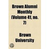 Brown Alumni Monthly (Volume 41, No. 7) door Brown University