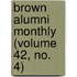 Brown Alumni Monthly (Volume 42, No. 4)