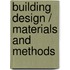 Building Design / Materials And Methods