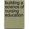Building a Science of Nursing Education door Cathleen Shultz