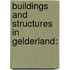 Buildings and Structures in Gelderland: