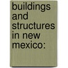 Buildings and Structures in New Mexico: door Books Llc
