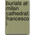 Burials at Milan Cathedral: Francesco I