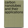 Carbon Nanotubes and Their Applications door Qing Zhang