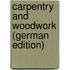 Carpentry and Woodwork (German Edition)