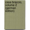 Casa Braccio, Volume 2 (German Edition) door Michelle Crawford