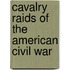 Cavalry raids of the American Civil War