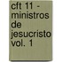Cft 11 - Ministros de Jesucristo Vol. 1