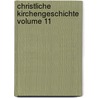 Christliche Kirchengeschichte Volume 11 door Johann Matthias Schroeckh
