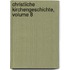 Christliche Kirchengeschichte, Volume 8