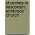 Churches in Wisconsin: Elmbrook Church