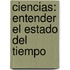 Ciencias: Entender el Estado del Tiempo