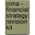 Cima - Financial Strategy: Revision Kit
