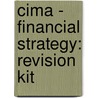 Cima - Financial Strategy: Revision Kit door Bpp Learning Media