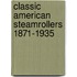 Classic American Steamrollers 1871-1935