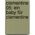 Clementine 05: Ein Baby für Clementine