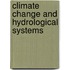 Climate Change and Hydrological Systems