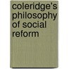 Coleridge's Philosophy of Social Reform door Charles de Paolo