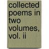 Collected Poems In Two Volumes, Vol. Ii door Henry Austin Dobson
