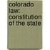 Colorado Law: Constitution of the State