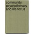 Community, Psychotherapy and Life Focus