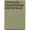 Community, Psychotherapy and Life Focus by Barbara O'Neill