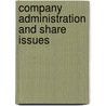 Company Administration and Share issues by Zahid Rafique