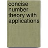 Concise Number Theory with Applications door Soon-mo Jung