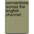 Connections Across the English Channel: