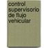 Control Supervisorio de Flujo Vehicular