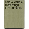 Cora O, Cabe a E Est Mago (17); Romance by Camilo Castelo Branco