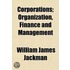Corporations; Organization, Finance And