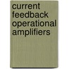 Current Feedback Operational Amplifiers by Raj Senani